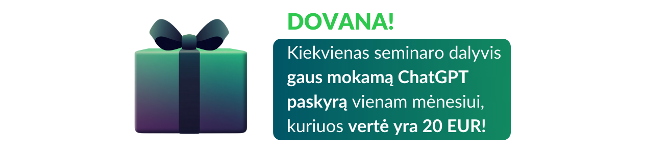 Kiekvienas Seminaro Dalyvis Gaus Mokamą Chatgpt Paskyrą Vienam Mėnesiui (1)